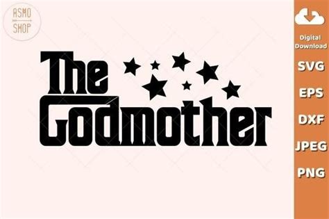 The Godmother Svg Graphic By Asmoshopstore · Creative Fabrica