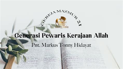 Pnt Markus Tonny Generasi Pewaris Kerajaan Allah YouTube