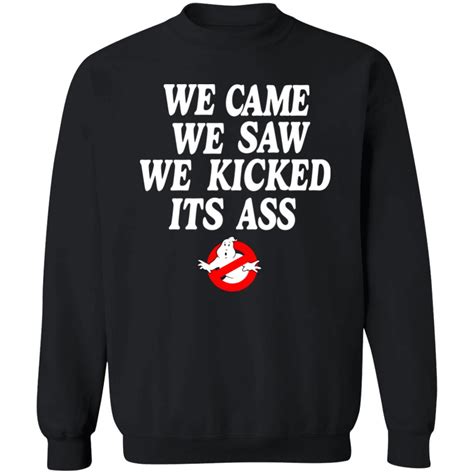 Chelsea Green Ghostbusters We Came We Saw We Kicked Its Ass T Shirt