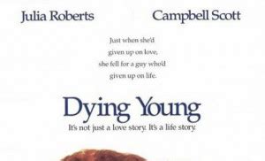 Dying Young Movie Quotes. QuotesGram