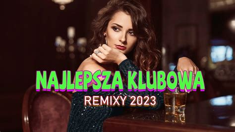 Najlepsza Klubowa Muzyka Najlepsza Muzyka Edm Party Mix Remixy