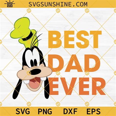 Goofy Best Dad Ever Svg Happy Father S Day Svg Disney Dad Svg Png Dxf