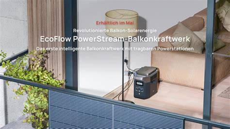 EcoFlow PowerStream Set Aus Balkonkraftwerk Und Powerstation Ab Sofort