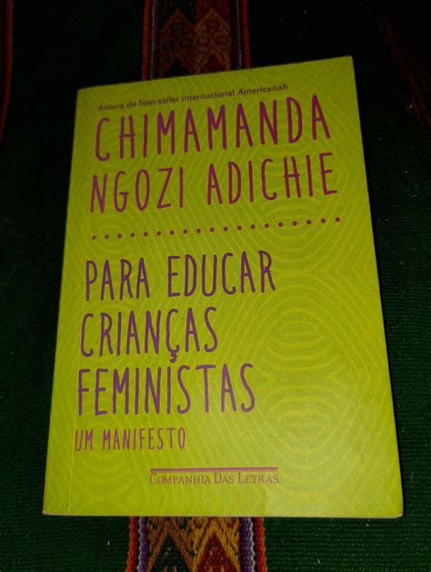 Livro Chimamanda Ngozi Adichie Para Educar Crian As Feministas Um