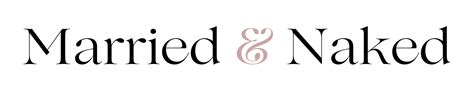 Get Naked Archives Married And Naked Marriage Blog