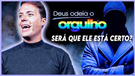 André Valadão AFIRMA Deus odeia o orgulho sera YouTube