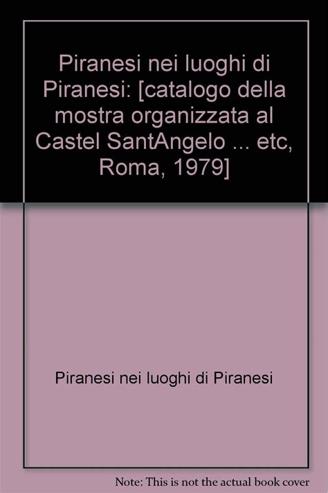 Piranesi Nei Luoghi Di Piranesi Piranesi Amazon De B Cher