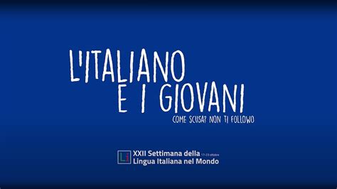 Xxii Settimana Della Lingua Italiana Nel Mondo Youtube