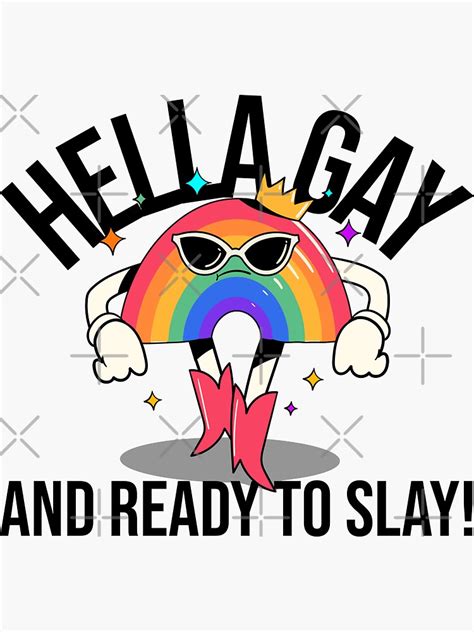 Hella Gay And Ready To Slay Sticker For Sale By QueerZone0 Redbubble