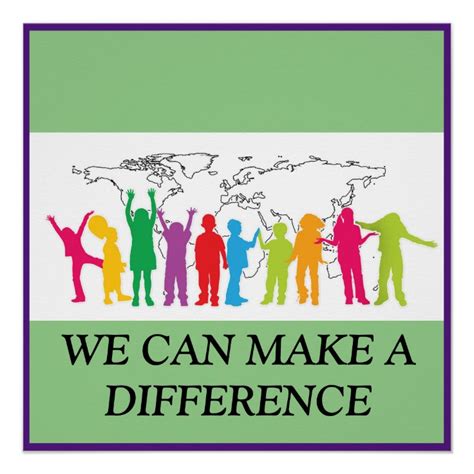 We Can Make A Difference Poster Zazzle