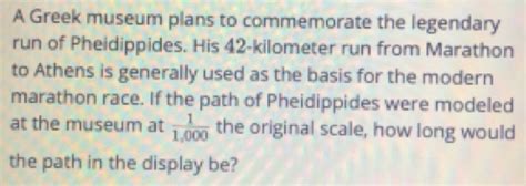Solved: A Greek museum plans to commemorate the legendary run of ...