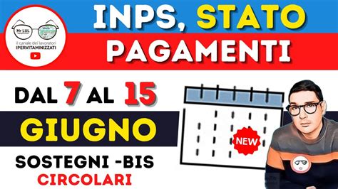 Stato Pagamenti Inps Dal 7 Al 15 Giugno Date Novita Circolari Bonus 1600€ 800€ Nuovo Rem ⚡