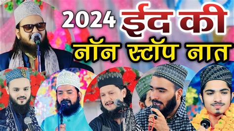 Non Stop Naats Eid Special Naat Asad Iqbal Mohd Ali Faizi Saif Raza