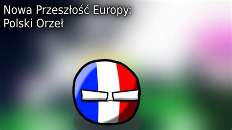 ZWIASTUN NOWA PRZESZŁOŚĆ EUROPY POLSKI ORZEŁ ODCINEK 0 YouTube