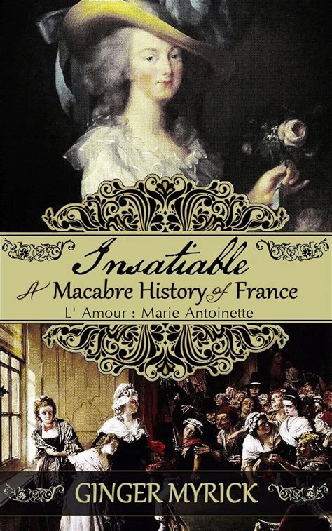 Book Babe The Indomitable Spirit Of Marie Antoinette A Guest Post From Ginger Myrick