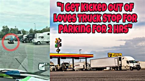 Loves Truck Stop Towing Semi Trucks And Kicking Out Truckers For Parking