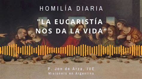 Homilía Diaria La eucaristía nos da la vida Jueves Santo YouTube