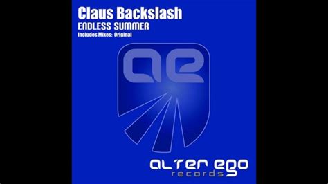 Claus Backslash Endless Summer Original Mix Youtube