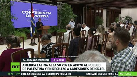 Am Rica Latina Alza Su Voz En Apoyo Al Pueblo De Palestina Y En Rechazo A Las Agresiones De