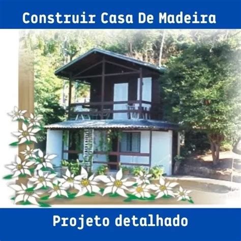 In Meros Projetos Para Construir Casa De Madeira Detalhados Venda Em