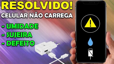 Meu Celular Não Quer Carregar