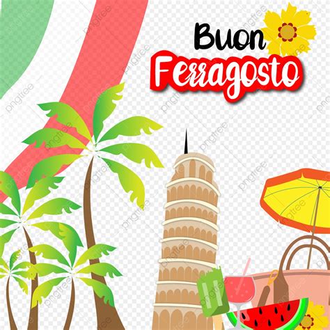 Buon Ferragosto Torre De Pisa Png Buon Ferragosto Agosto Verano Png