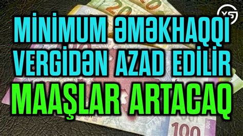 SON DƏQİQƏ Minimum Əməkhaqqı Vergidən Azad Edilir MAAŞLAR ARTACAQ