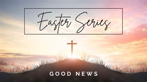 Easter Good News For You And I March 31 2024 YouTube