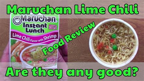 A Food Review We Re Trying Maruchan Lime Chili With Shrimp Noodles