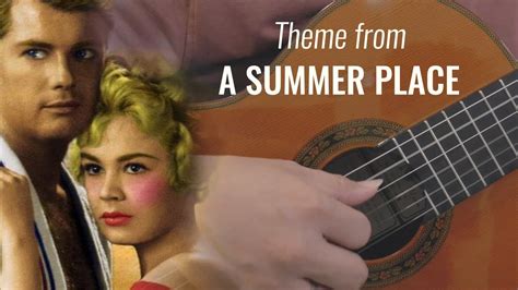 Theme From A Summer Place Max Steiner Classical Guitar Youtube