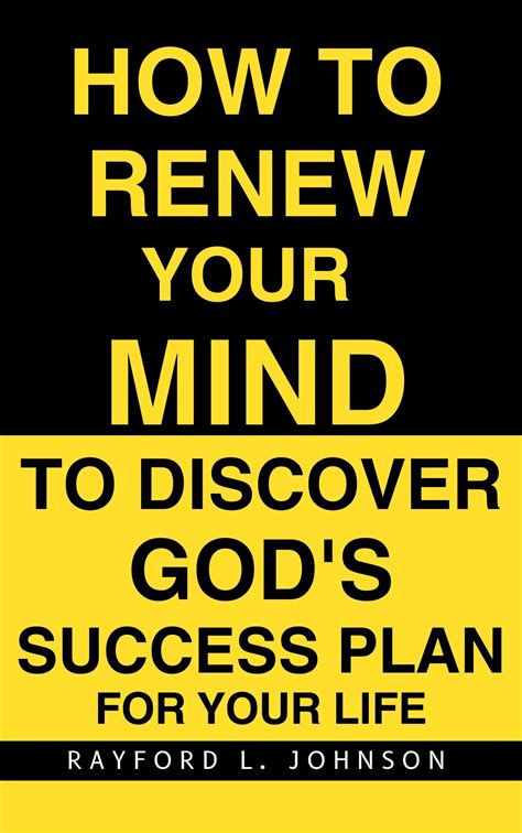 How To Renew Your Mind: Discover God's Perfect Plan For Your Life