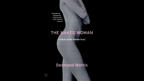 The Naked Woman The Brow By Desmond Morris With Music Youtube