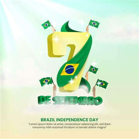 7 De Setembro Dia Da Independencia Do Brasil Or September 7th Brazil