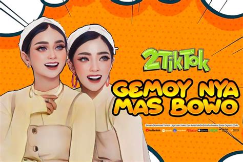 2tiktok Kembali Hadir Dengan Single Gemoy Nya Mas Bowo Mudanesia