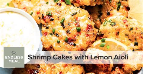 Tender Shrimp Cakes With Lemon Aioli The Endless Meal®