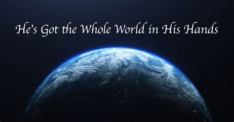 Hes Got The Whole World In His Hands Castaways Point