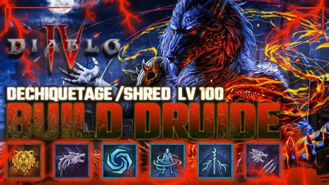 DIABLO IV BUILD DRUIDE ENDGAME DECHIQUETAGE SHRED Le BUILD Le