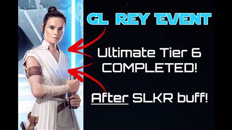 Swgohgalactic Legend Rey Event Ultimate Tier Youtube