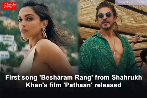 Pathaan S First Song Besharam Rang Released Deepika Showed Off In A Bikini Talk To Iconic