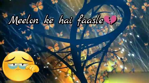 Milke Bhi Hum Na Mile Tu Jaane Na WhatsApp Status Video Love Song