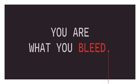 You Are What You Bleed by JrnyCat