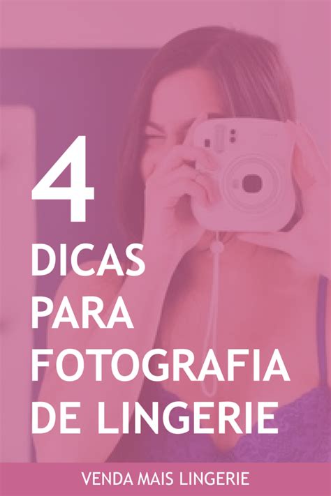 Dicas Para Fotografia De Lingerie Venda Mais Lingerie