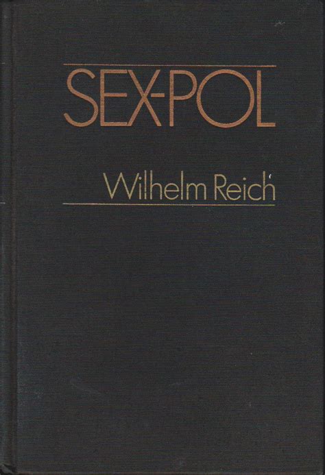Sex Pol Essays 1929 1934 Reich Wilhelm 9780394479217 Amazon Books