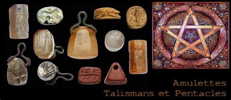 Tout Savoir Sur Les Amulettes Talismans Et Pentacles