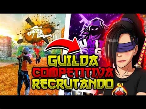 GUILDA COMPETITIVA RECRUTANDO Free Fire CAMP XTREINO E SALAS