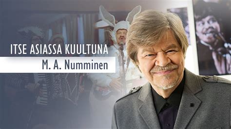 Jakso M A Numminen Itse Asiassa Kuultuna Yle Areena