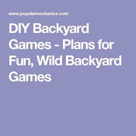 10 Fun Wild Diy Backyard Games Diy Backyard Backyard Games Backyard