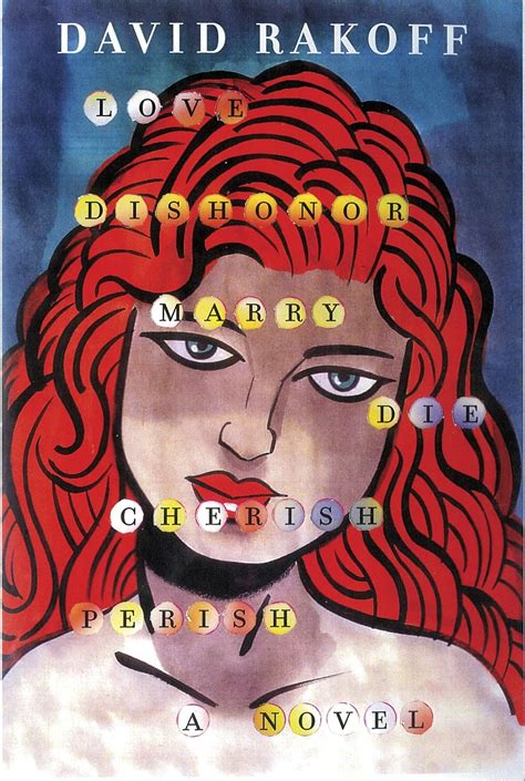 Love Dishonor Marry Die Cherish Perish A Novel