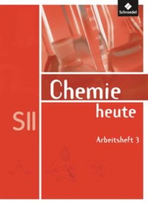 Chemie Heute Arbeitsheft Sekundarstufe Chemie Schulbuch