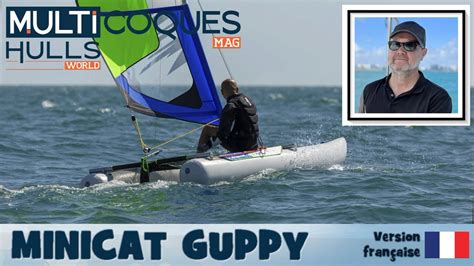 Minicat Guppy Teaser Essai En Mer Multicoques Mag Youtube